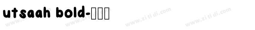 utsaah bold字体转换